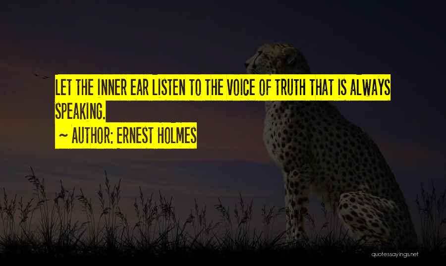 Truth Speaking Quotes By Ernest Holmes