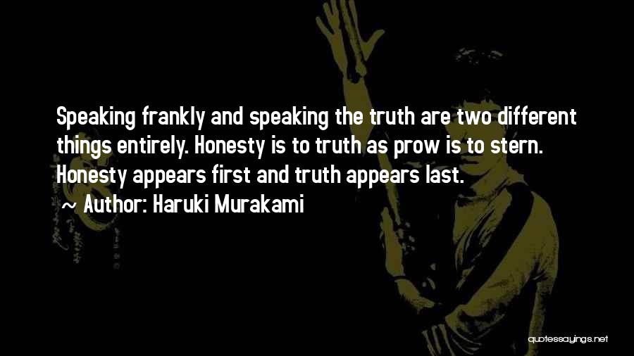 Truth Speaking Quotes By Haruki Murakami