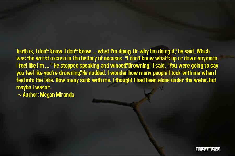 Truth Speaking Quotes By Megan Miranda