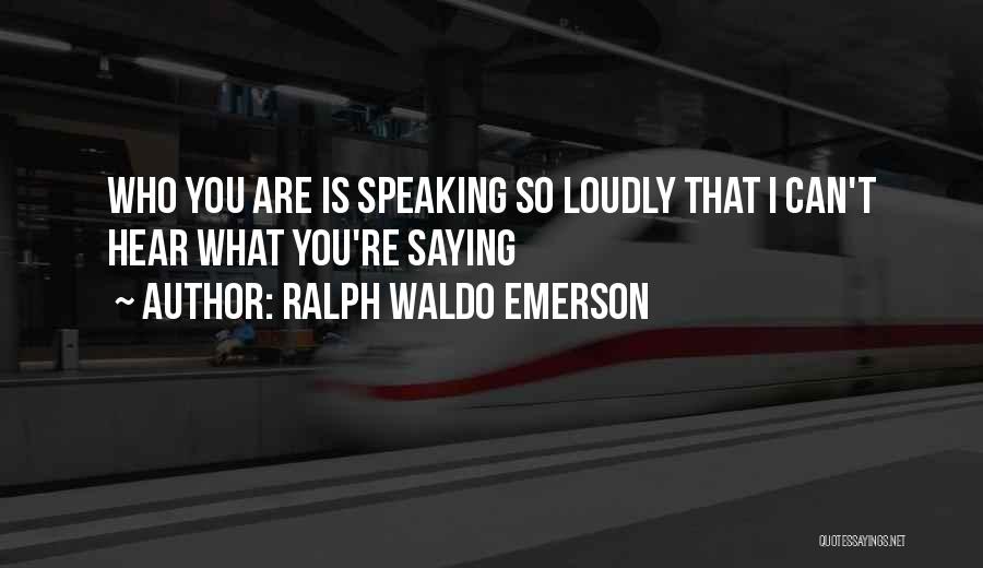 Truth Speaking Quotes By Ralph Waldo Emerson