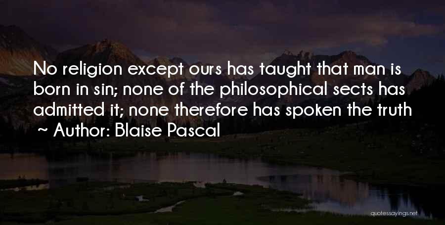 Truth Spoken Quotes By Blaise Pascal