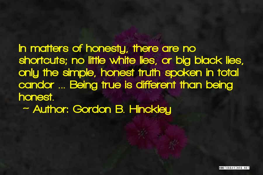 Truth Spoken Quotes By Gordon B. Hinckley