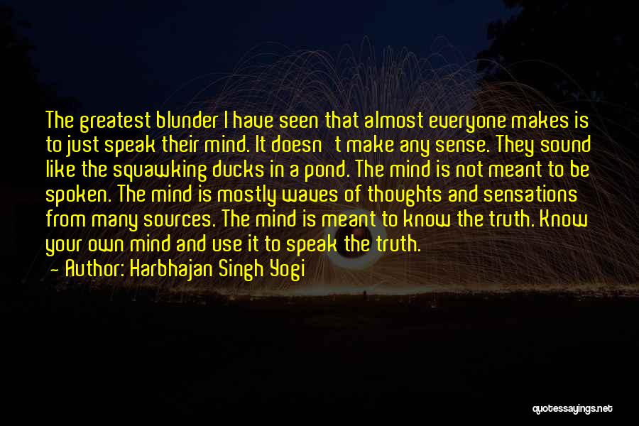Truth Spoken Quotes By Harbhajan Singh Yogi