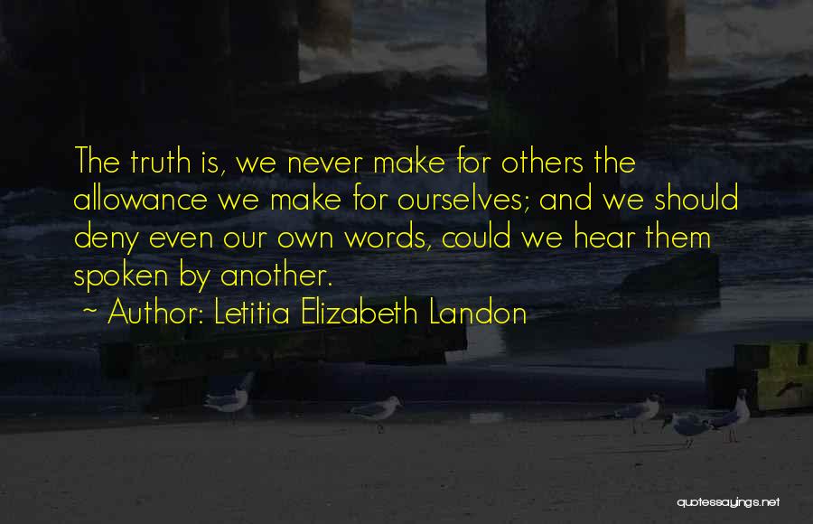 Truth Spoken Quotes By Letitia Elizabeth Landon