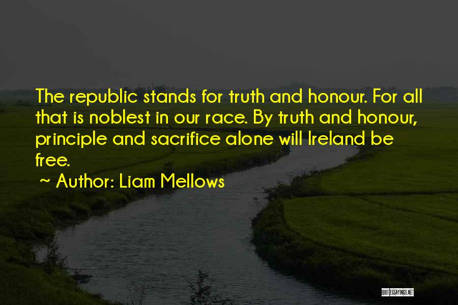 Truth Stands Alone Quotes By Liam Mellows