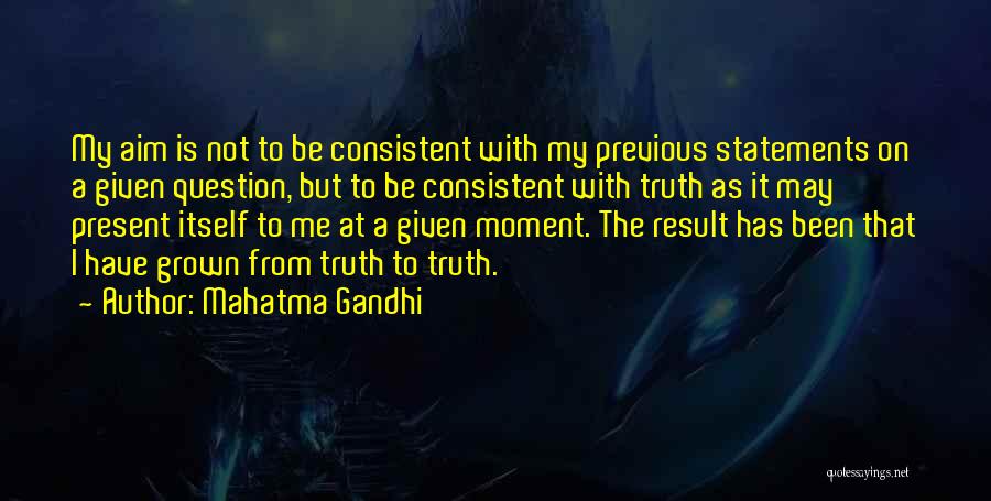 Truth Statements Quotes By Mahatma Gandhi