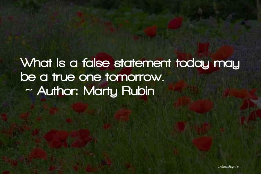 Truth Statements Quotes By Marty Rubin