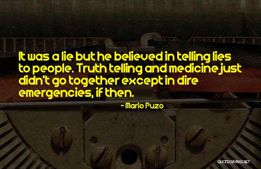 Truth Telling In Medicine Quotes By Mario Puzo Truth Telling In Medicine Quotes By Mario Puzo