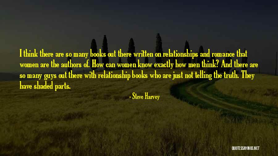 Truth Telling In Relationships Quotes By Steve Harvey Truth Telling In Relationships Quotes By Steve Harvey