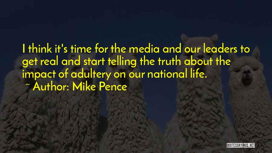 Truth Telling Quotes By Mike Pence