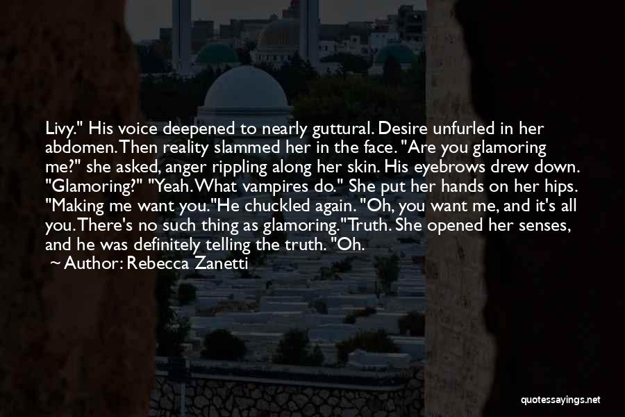 Truth Telling Quotes By Rebecca Zanetti