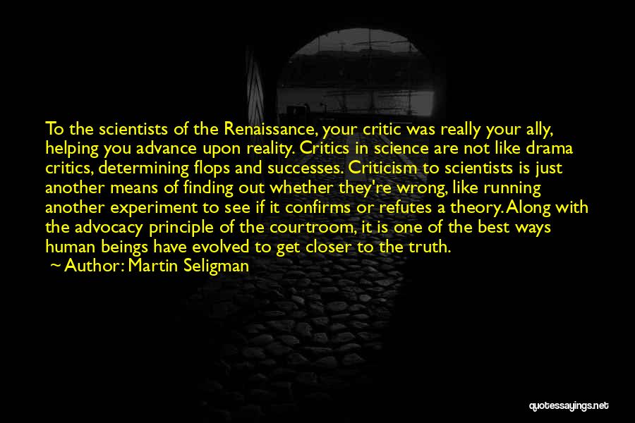 Truth Theory Quotes By Martin Seligman