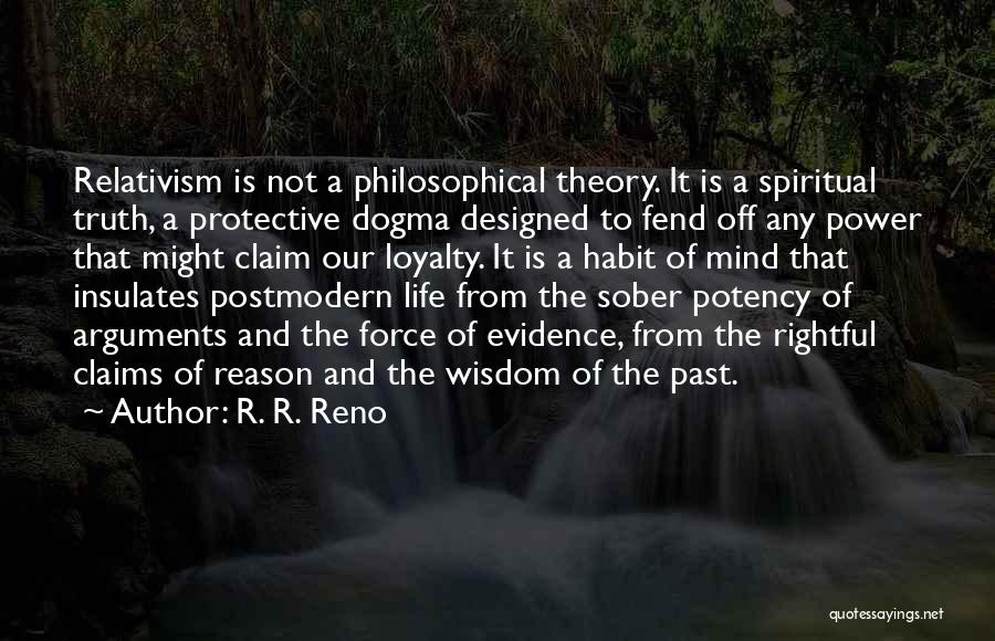 Truth Theory Quotes By R. R. Reno