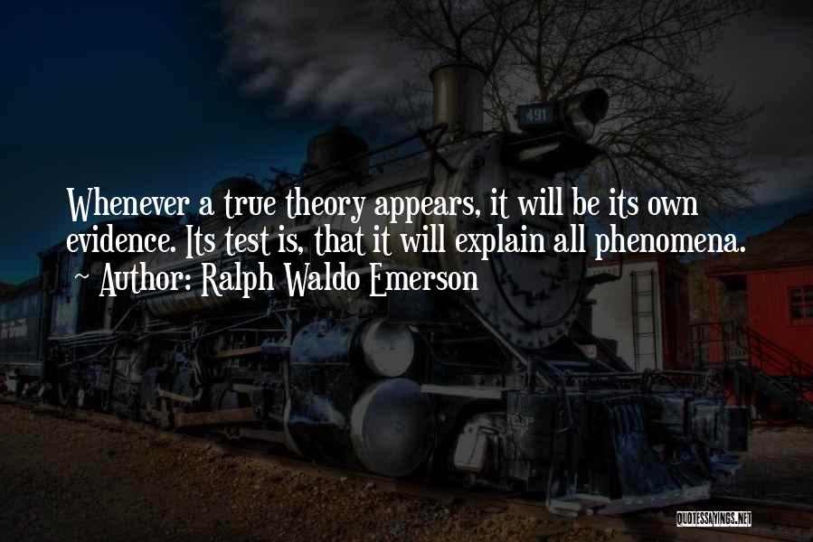 Truth Theory Quotes By Ralph Waldo Emerson
