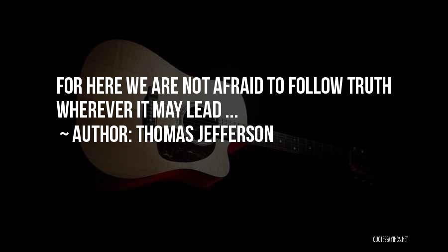 Truth Thomas Jefferson Quotes By Thomas Jefferson