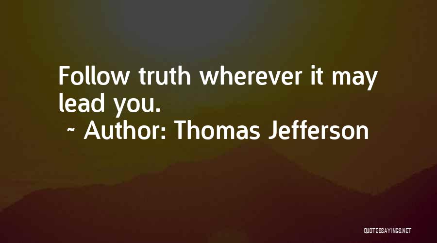 Truth Thomas Jefferson Quotes By Thomas Jefferson