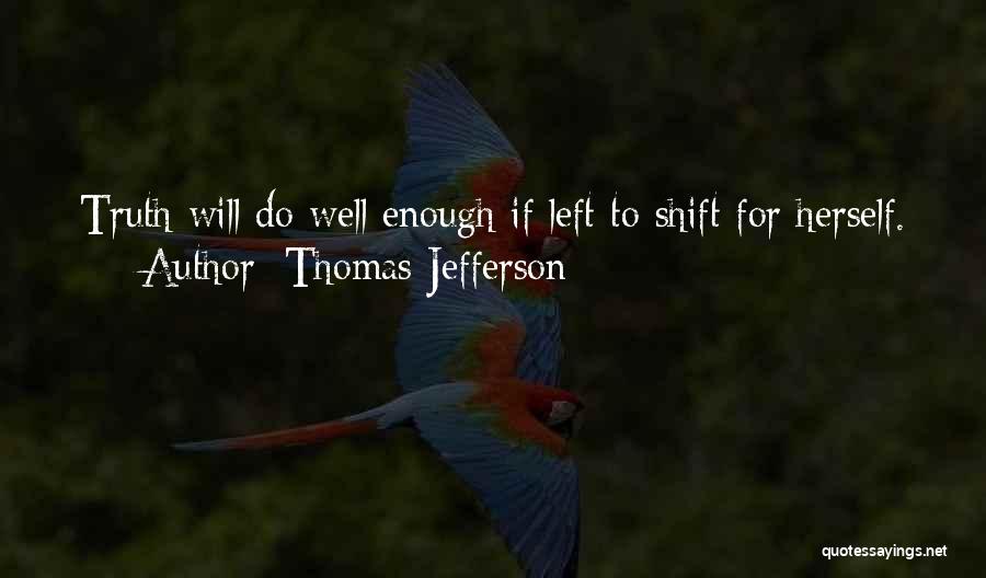 Truth Thomas Jefferson Quotes By Thomas Jefferson