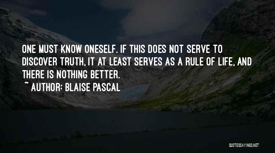 Truth To Life Quotes By Blaise Pascal