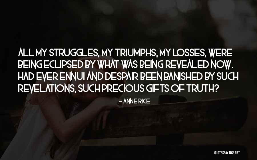 Truth Triumphs Quotes By Anne Rice