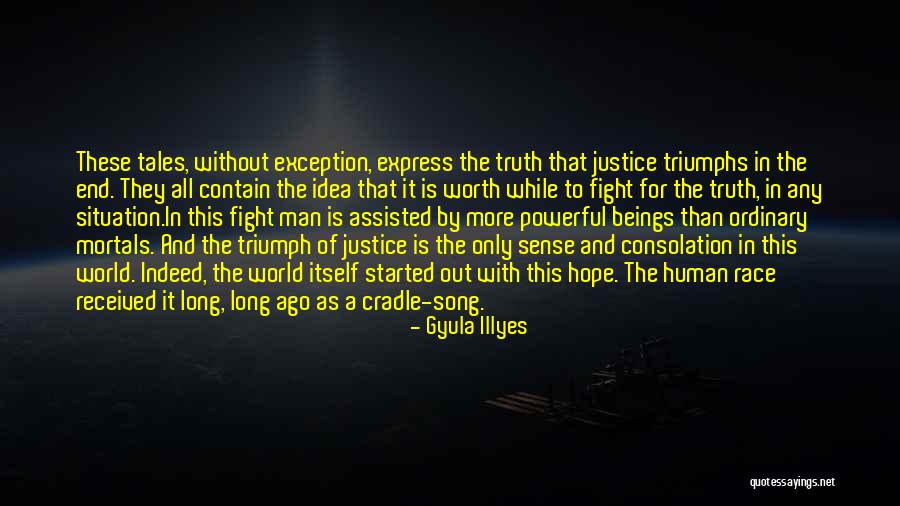 Truth Triumphs Quotes By Gyula Illyes