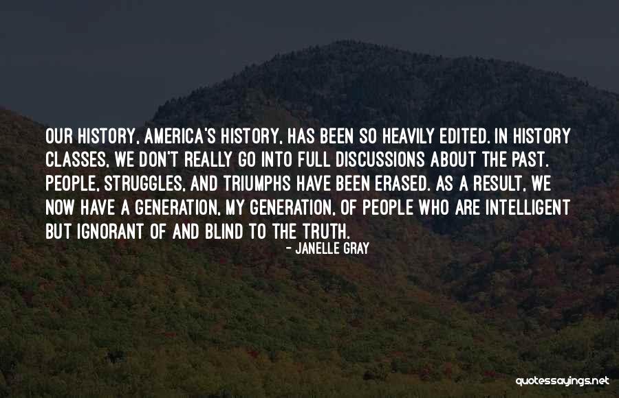 Truth Triumphs Quotes By Janelle Gray