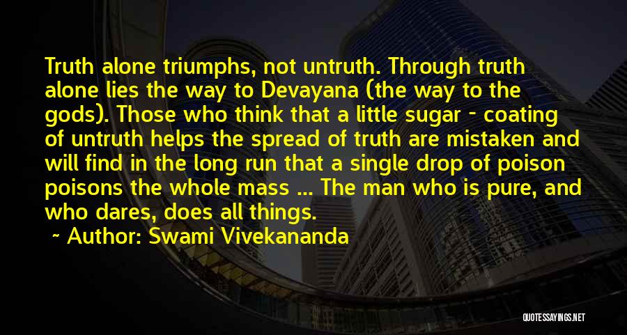Truth Triumphs Quotes By Swami Vivekananda