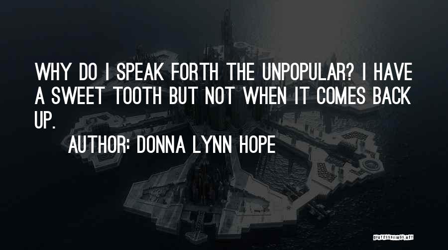 Truth Unpopular Quotes By Donna Lynn Hope