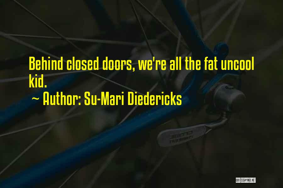 Truth Unpopular Quotes By Su-Mari Diedericks