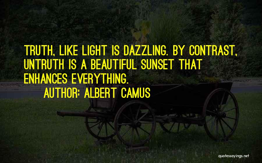 Truth Untruth Quotes By Albert Camus