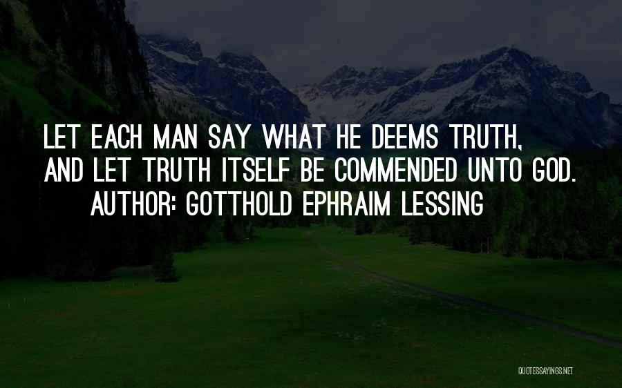 Truth Untruth Quotes By Gotthold Ephraim Lessing