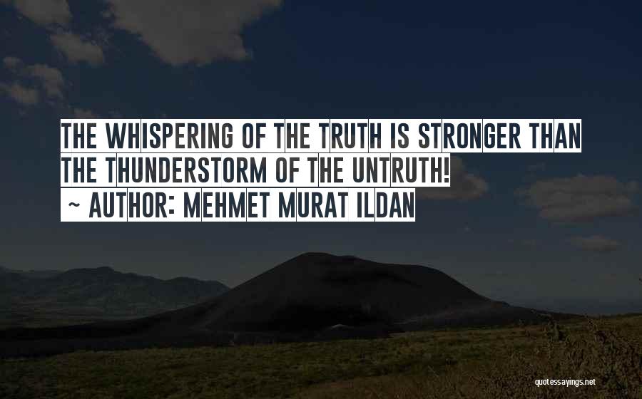 Truth Untruth Quotes By Mehmet Murat Ildan