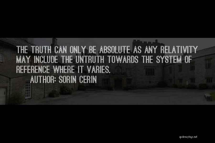 Truth Untruth Quotes By Sorin Cerin