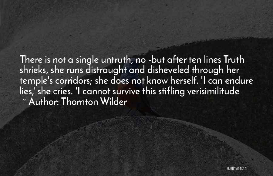 Truth Untruth Quotes By Thornton Wilder