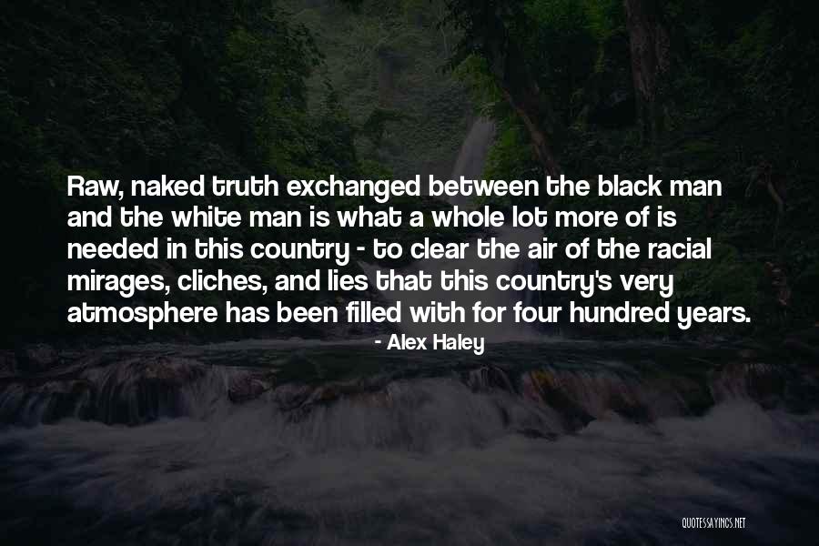 Truth Vs Lies Quotes By Alex Haley