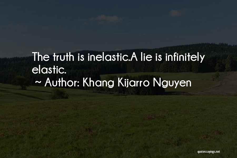 Truth Vs Lies Quotes By Khang Kijarro Nguyen Truth Vs Lies Quotes By Khang Kijarro Nguyen