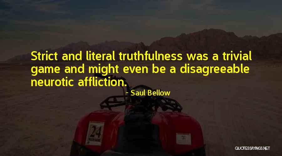 Truth Vs Lies Quotes By Saul Bellow