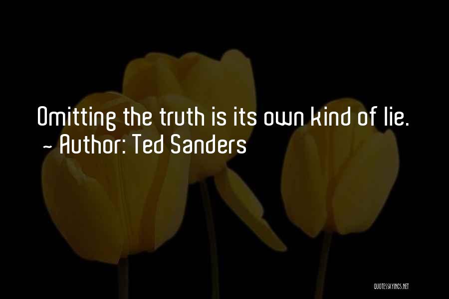 Truth Vs Lies Quotes By Ted Sanders