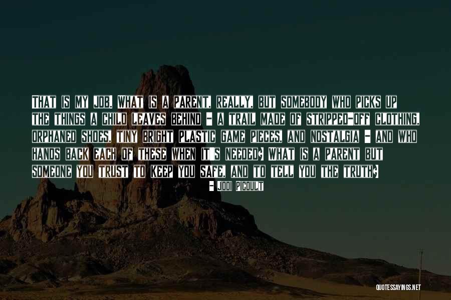 Truth What Child Quotes By Jodi Picoult Truth What Child Quotes By Jodi Picoult