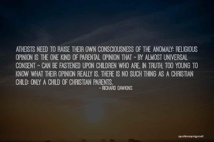 Truth What Child Quotes By Richard Dawkins Truth What Child Quotes By Richard Dawkins