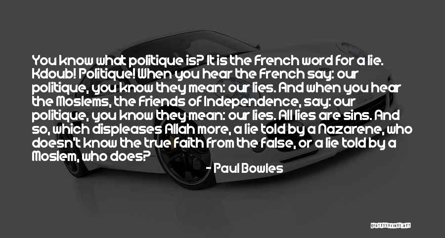 Truth What Does It Mean Quotes By Paul Bowles Truth What Does It Mean Quotes By Paul Bowles