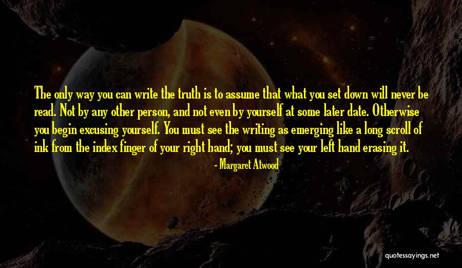 Truth What You See Quotes By Margaret Atwood Truth What You See Quotes By Margaret Atwood
