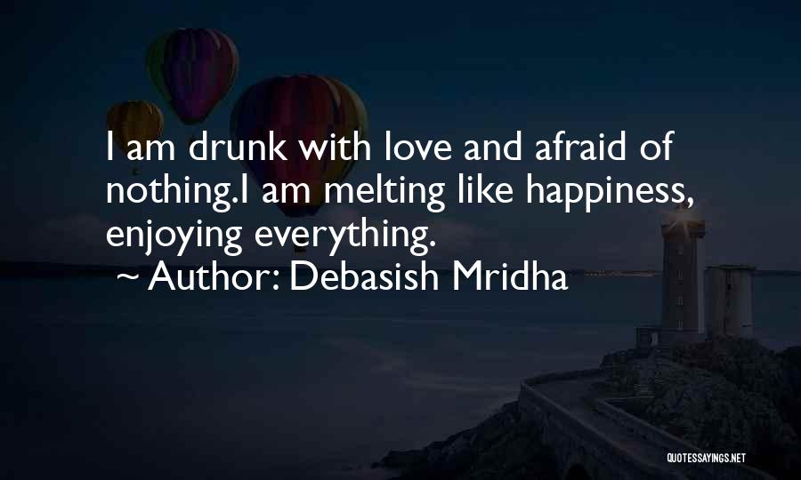Truth When Drunk Quotes By Debasish Mridha
