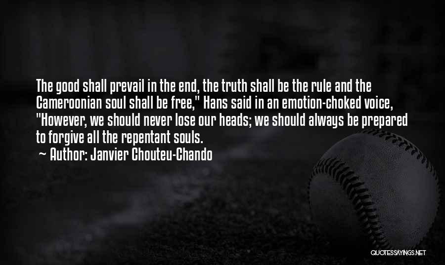Truth Will Always Prevail Quotes By Janvier Chouteu-Chando