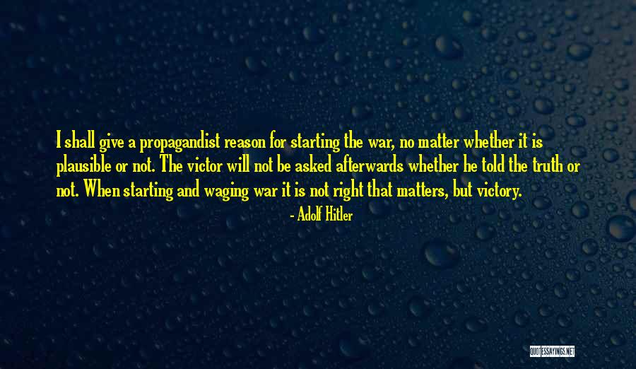 Truth Will Be Told Quotes By Adolf Hitler Truth Will Be Told Quotes By Adolf Hitler
