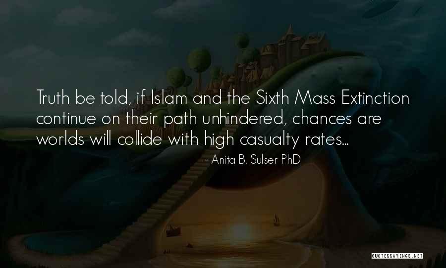 Truth Will Be Told Quotes By Anita B. Sulser PhD Truth Will Be Told Quotes By Anita B. Sulser PhD