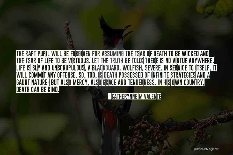 Truth Will Be Told Quotes By Catherynne M Valente Truth Will Be Told Quotes By Catherynne M Valente
