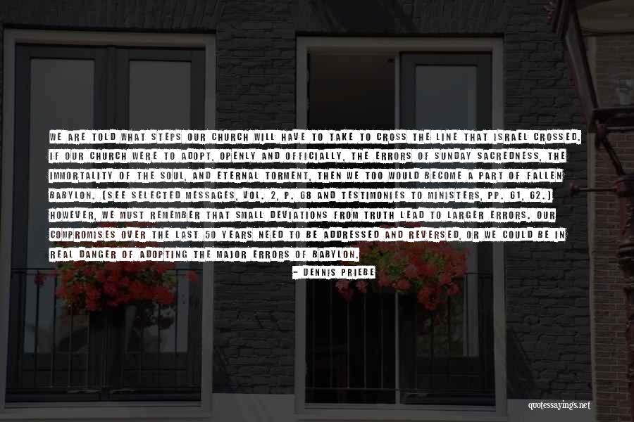 Truth Will Be Told Quotes By Dennis Priebe Truth Will Be Told Quotes By Dennis Priebe