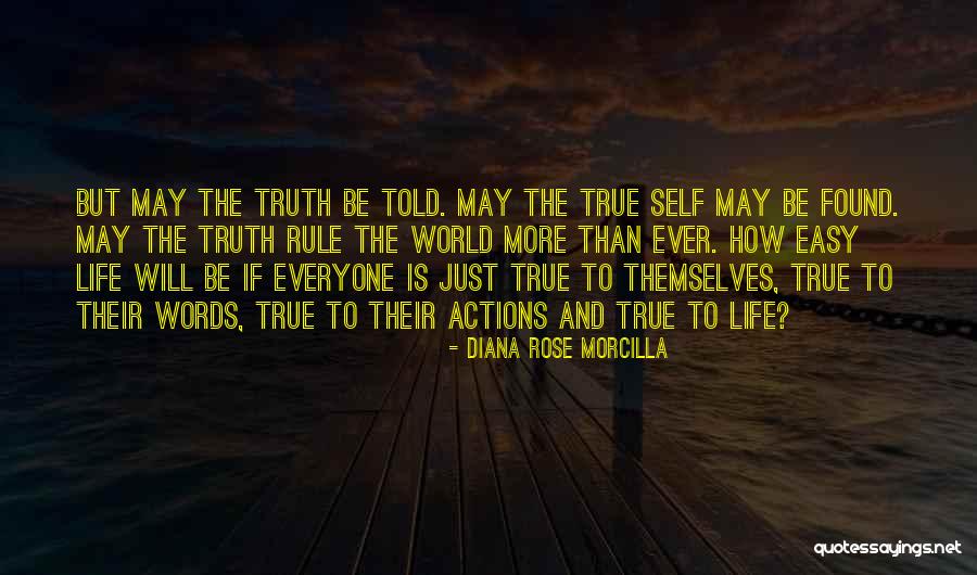 Truth Will Be Told Quotes By Diana Rose Morcilla Truth Will Be Told Quotes By Diana Rose Morcilla