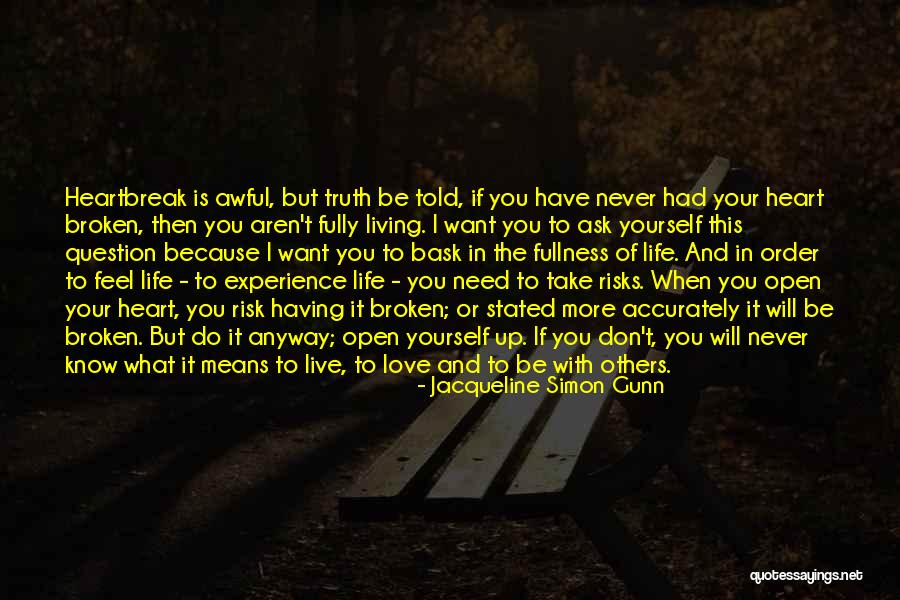 Truth Will Be Told Quotes By Jacqueline Simon Gunn Truth Will Be Told Quotes By Jacqueline Simon Gunn