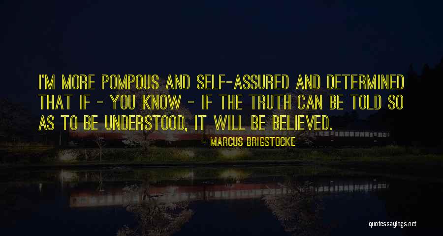 Truth Will Be Told Quotes By Marcus Brigstocke Truth Will Be Told Quotes By Marcus Brigstocke